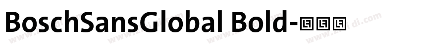 BoschSansGlobal Bold字体转换 BoschSansGlobal Bold字体转换